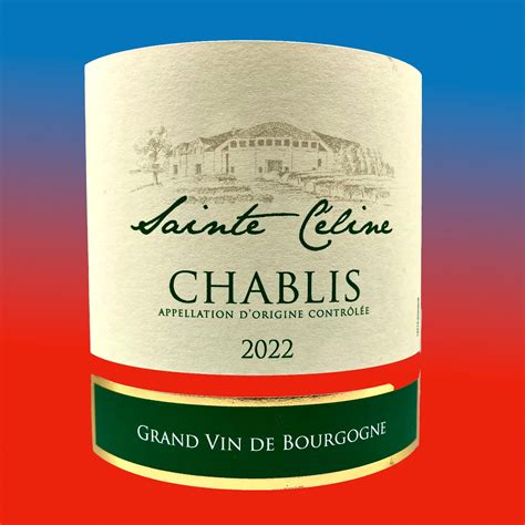 sainte celine chablis 2022|best chablis 2022.